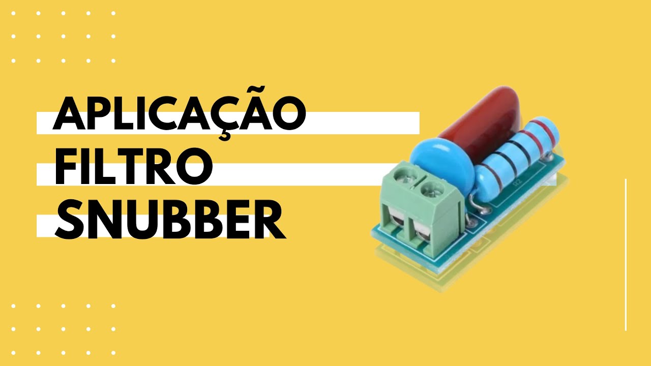Aplicação do Filtro Snubber