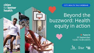 City Health Talk webinar: Beyond the buzzword: Health equity in action