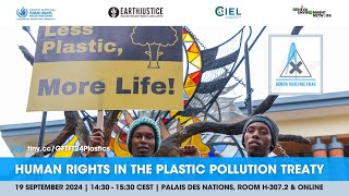 Human Rights in the Plastic Pollution Treaty | Geneva Toxic Free Talks 2024