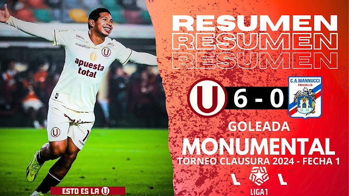 UNIVERSITARIO 6 - 0 MANNUCCI l GOLES, RESUMEN Y JUGADAS DEL TRIUNFO CREMA EN EL MONUMENTAL