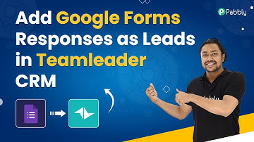 Add Google Forms Responses as Leads in Teamleader CRM | Google Forms to Teamleader CRM
