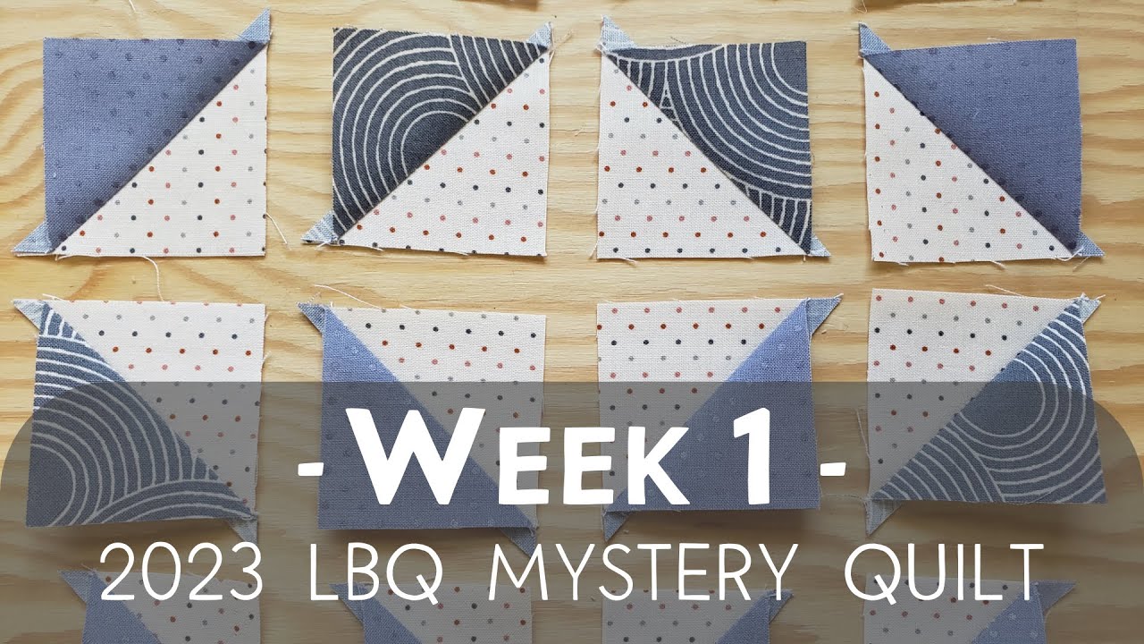 Week 1 2023 Laundry Basket Quilts' Mystery Quilt YouTube