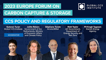 Panel: CCS Policy and Regulatory Frameworks - 2023 Europe Forum on Carbon Capture & Storage