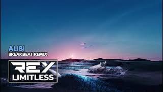 Alibi [ReyLimitless Breakbeat Remix]