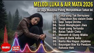 FULL ALBUM LAGU MALAYSIA TERBARU 😭 Slow Rock Sedih Untuk Menemani Kesendirian