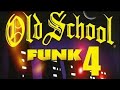 OLD SCHOOL FUNK VOL 4 ( DJ DRESKI ) 4 hrs.of pure FUNK