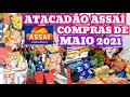 COMPRAS DO MÊS DE MAIO 2021 ATACADÃO ASSAÍ