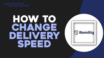 How To Change Remitly Delivery Speed (Quick Tutorial)