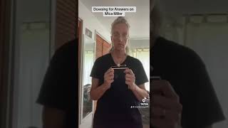 Mica Miller Dowsing Tools Answer She did it Alone JP accountable