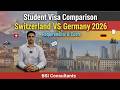 Student Visa  Comparison ( Switzerland VS Germany) 2026