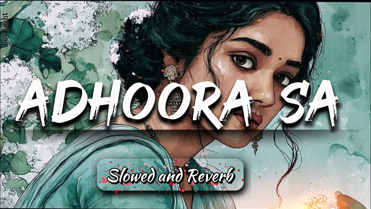 Adhoora Sa (Lofi Version) – Emotional Hindi Love Song 2026 | Sad Romantic Track