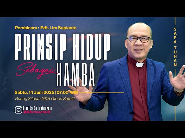 SAPA TUHAN - Sabtu Pagi Bersama Tuhan - Pdt. Lim Supianto - Prinsip Hidup Sebagai Hamba