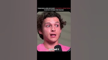 Tom Holland Reveals the #1 Hidden Side of Alcohol Addiction