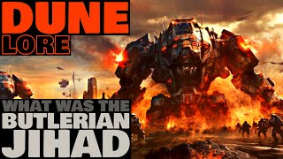 What Was The Butlerian Jihad? | Machine Crusade Explained | Dune Lore
