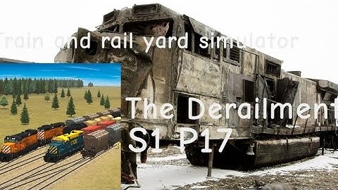 Train and rail yard simulator The Derailment S1 P17