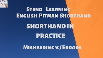 Effective way of Practice Stenography | Pitman Shorthand Mishearing and Errors by Steno Learning