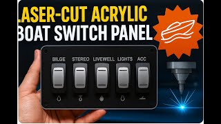 Custom Boat Switch Panel with a Laser! | Beers, Boats & Burnt Acrylic!