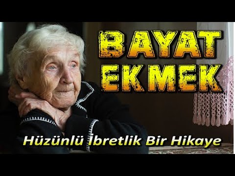 BAYAT EKMEK (ağlatan hikayeler,ibretlik hikayeler,hüzünlü hikayeler,kısa hikayeler,hikaye dinle,)