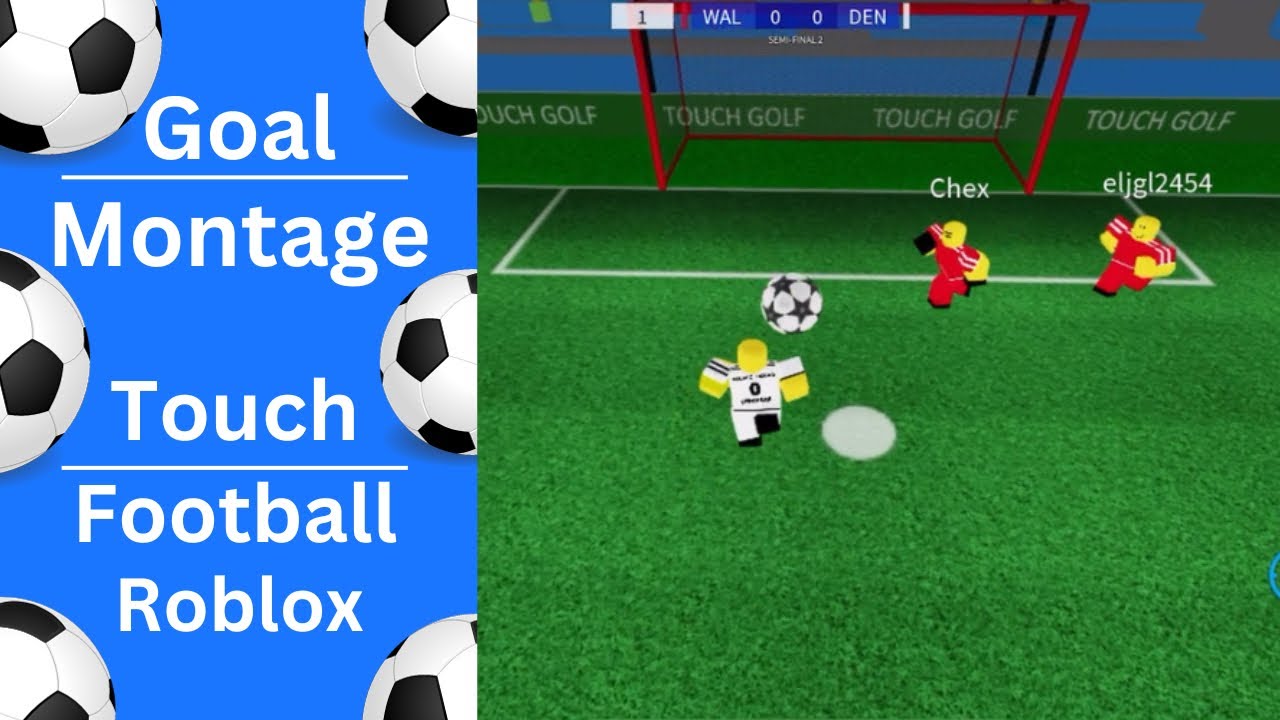 Goal Montage Touch Football Roblox - YouTube
