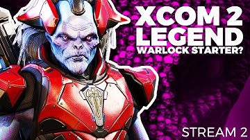The Worst Start? XCOM 2 MODDED LEGENDARY -  Stream 2