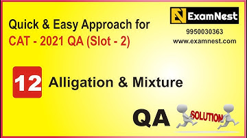 CAT 2021 | QA Slot - 2 | Question 12 | Alligation and Mixture | Moderate | Ajay Sharma