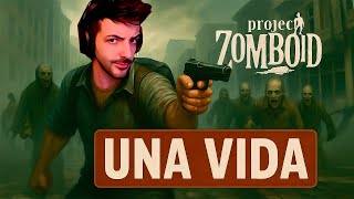 🔴- ¡SOLO 1 VIDA! HOY en PROJECT ZOMBOID… ¿AGUANTAMOS? 💀