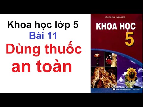 Video Khoa học Lớp 5 Bài 11 - Dùng thuốc an toàn - trang... - youtube