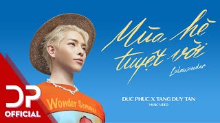 Mùa Hè Tuyệt Vời Lalawonder - Đức Phúc X Tăng Duy Tân Official Music Video