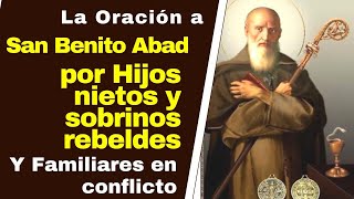 SAN BENITO ABAD**Oración POR HIJOS  REBELDES** hazla 1 vez inmediatamente se alejara el mal
