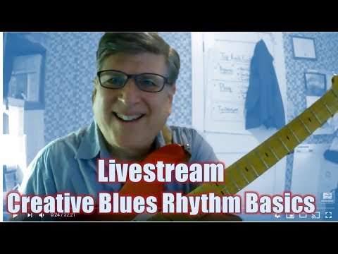 Creative Blues Rhythm Basics (Live Stream)