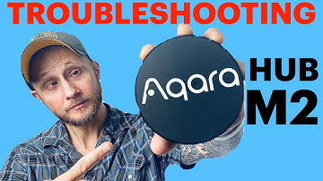Troubleshooting and Resetting the Aqara Hub M2