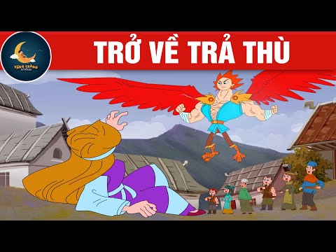 TRỞ VỀ TRẢ THÙ – TRUYỆN CỔ TÍCH – QUÀ TẶNG CUỘC SỐNG – KHOẢNH KHẮC KỲ DIỆU – HOẠT HÌNH HAY mới nhất 2023