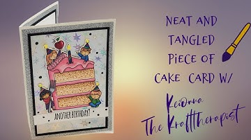 Neat and Tangled A piece of Cake| Kraftgali