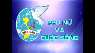 TTMT-Chuyên mục Phụ nữ 17-5-2024