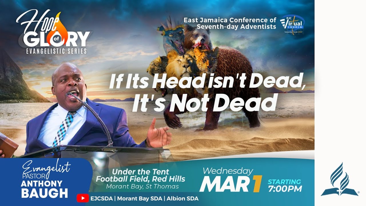 Hope of Glory-"If its Head isn't Dead, It's Not Dead" | Pastor Anthony Baugh | Mar 1, 2023