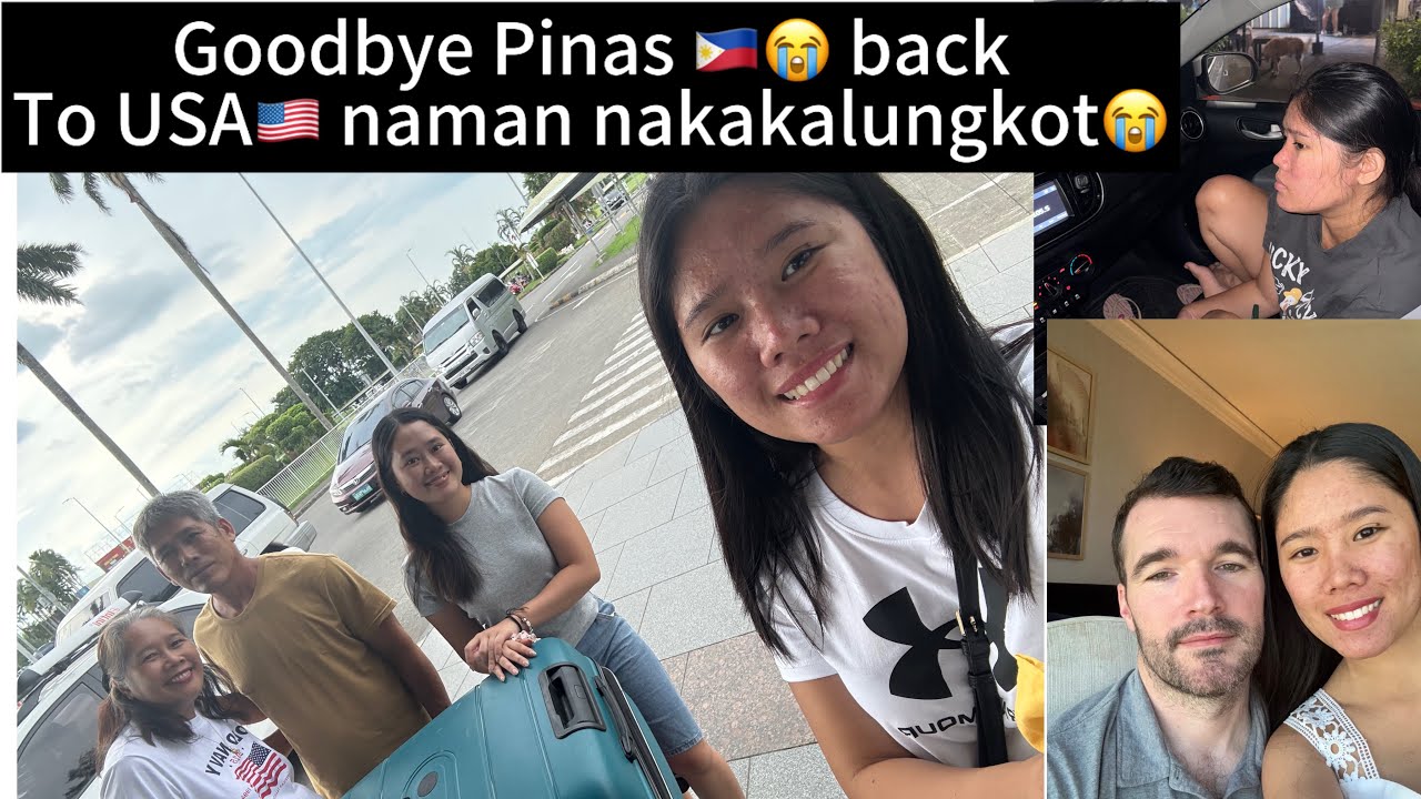 BUMALIK NA NG AMERICA🇺🇸BYE PHILIPPINES 😭😭 Fil-Am Couple