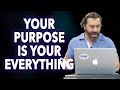 Your Purpose Is Your Everything | Bedros Keuilian | Mindset