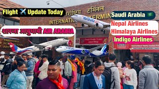 New Flight Update L Air Arabia L Indigo Fly Dubai Nepal Airlines L Himalaya Airlines Saudi Arabi