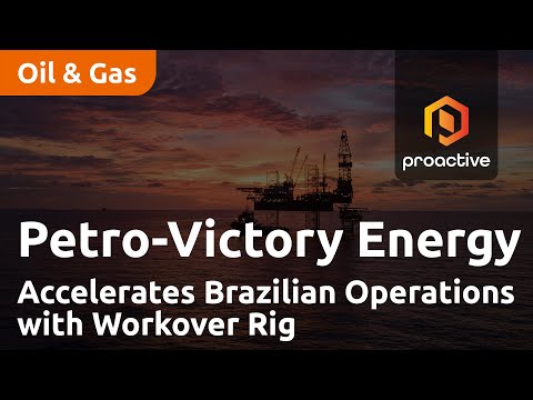 Petro-Victory Energy Corp Accelerates Brazilian Operations with Workover Rig, Set for Exciting 2024