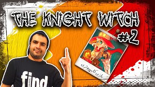 بازی کامپیوتری کم حجم The Knight Witch / مبارزه با پادشاهان و جادوگران!