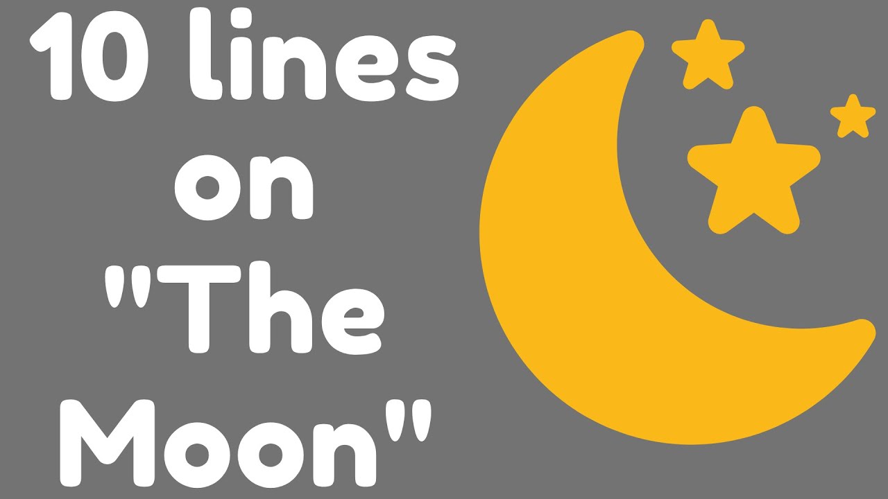Essay On The Moon 10 Easy Lines On The Moon 10 Lines On Moon