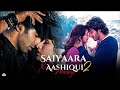 Saiyaara X Ashiqui 2 Mashup Song | New Romantic Bollywood Mashup Song 2026