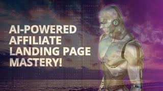 Crafting High-Converting Affiliate Landing Pages with AI