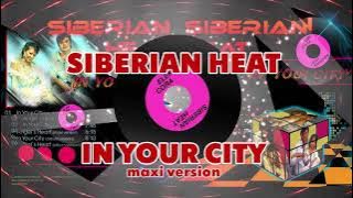 Siberian heat - In Your City ( maxi-version )
