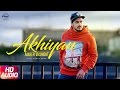 Akhiyan (Full Audio Song) | Amber Vashisht & Priyanka | Punjabi Audio Song | Speed Records