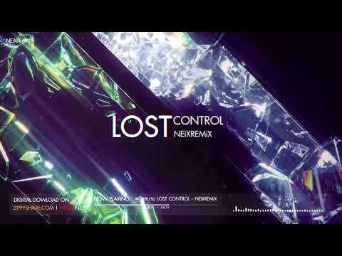 #เพลงแดนซ์ฟังสบายๆ Lost Control - เอ็นอีไอเอกซ์รีมิกซ์