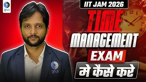 IIT JAM Mathematics Strategy 2026 | How to Manage Time Effectively | IFAS