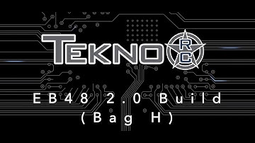 Tekno EB48 2.0 Build (Bag H)