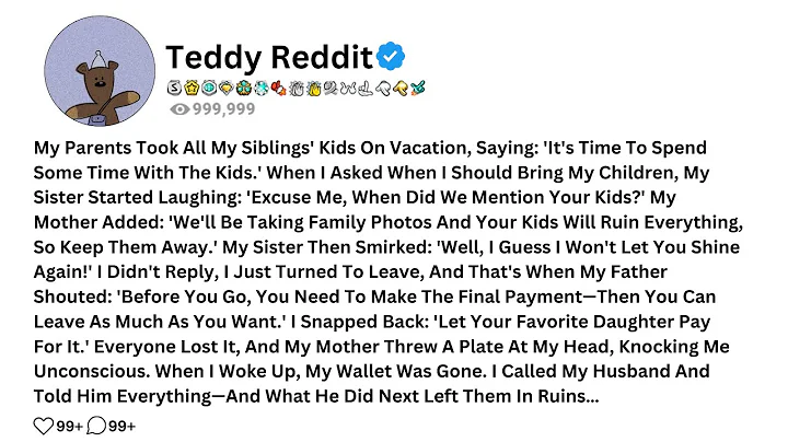 My Parents Took All My Siblings' Kids On Vacation, Saying: 'It's Time To Spend Some Time With The...