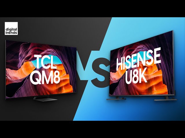 TCL QM8 vs. Hisense U8K  It's All About You 